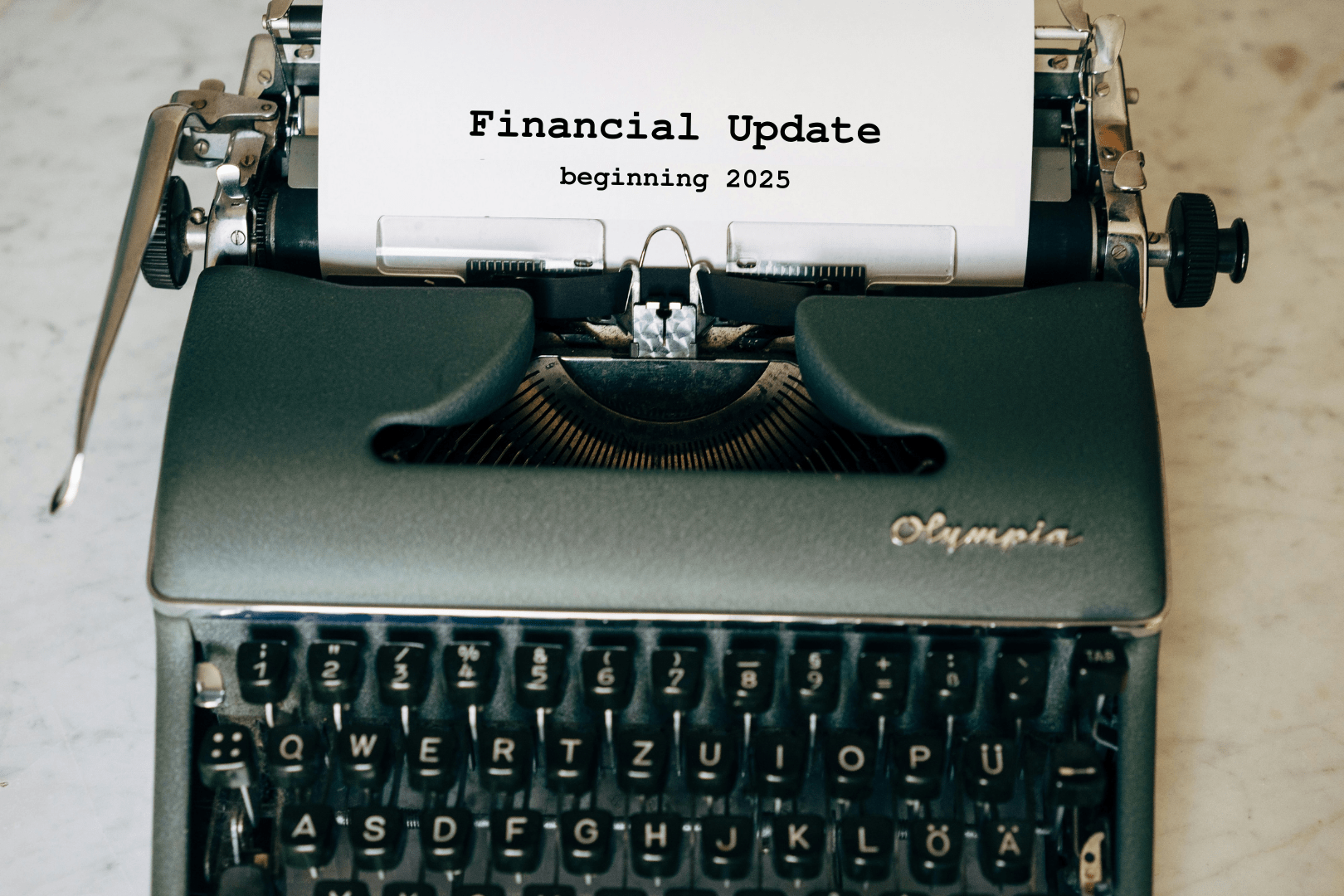 Financial Update: beginning ’25